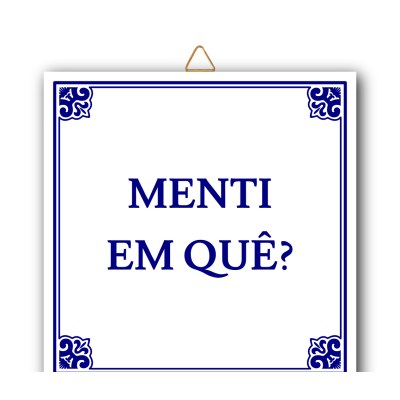 Menti em Quê?